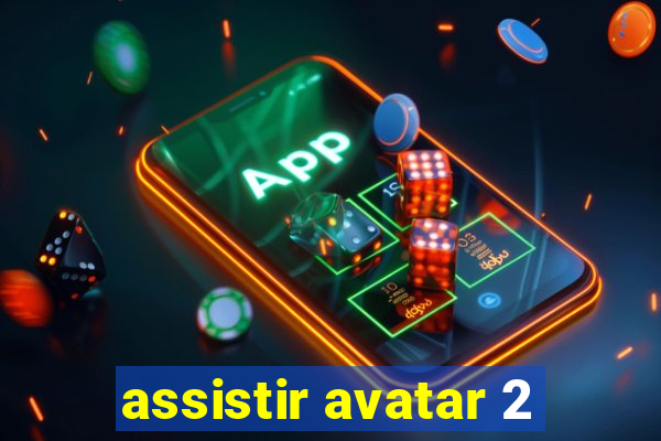 assistir avatar 2